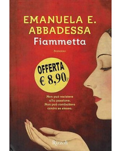 Emanuela E.Abbadessa:Fiammetta ed.Rizzoli sconto 50% A91