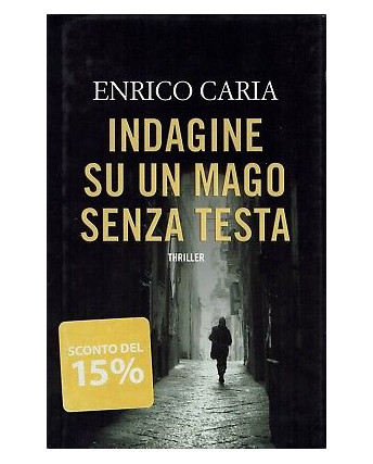 Enrico Caria:indagine su un mago senza testa ed.Fanucci sconto 50% A91