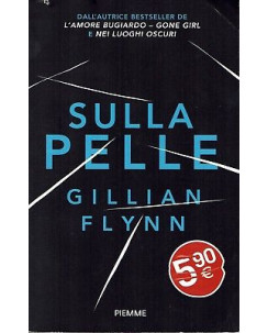 Gillian Flynn:sulla pelle ed.Piemme sconto 50% A92