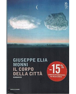 Giuseppe Elia Monni:il corpo della città ed.Mondadori sconto 50% A92