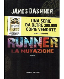 James Dashner:Runner la mutazione ed.Fanucci NUOVO sconto 50% A91