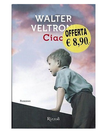 Walter Veltroni:ciao ed.Rizzoli sconto 50% A91