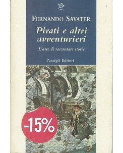 Fernando Savater:pirati e altri avventurieri ed.Passigli sconto 50% A95