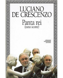 Luciano De Crescenzo:Panta rei con dedica AUTORE ed.Mondadori A90