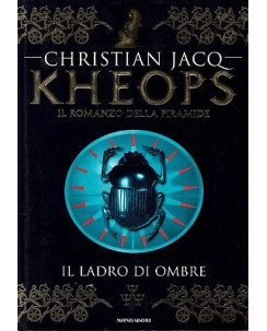 Christian Jacq:Kheops l ladro di ombre ed.Mondadori A90