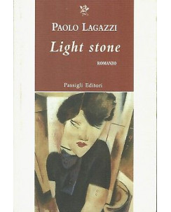 Paolo Lagazzi:light stone ed.Passigli NUOVO sconto 50% A95
