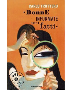 Carlo Fruttero:donne informate sui fatti ed.Best Sellers Mondadori A90