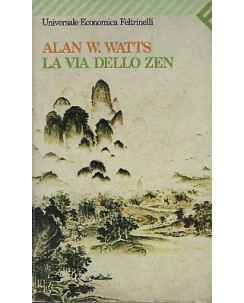 Alan W.Watts:la via dello Zen ed.Feltrinelli A90