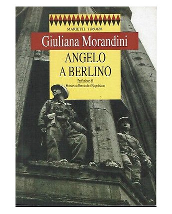 Giuliana Morandini:angelo a Berlino ed.Marietti con dedica autore A90