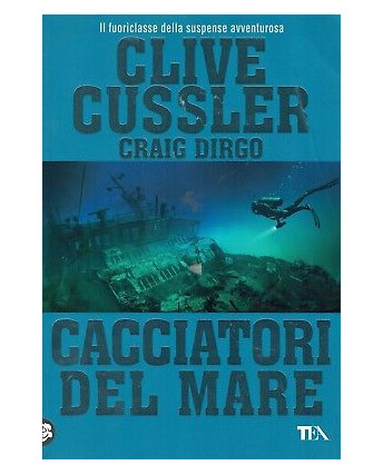 Clive Cussler : cacciatori del mare ed. TEA A96