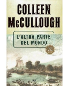 Colleen McCullough:l'altra parte del mondo ed.BUR NUOVO sconto 50% A96