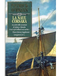 Patrick O'Brian:la nave corsara prima ed.Longanesi A90