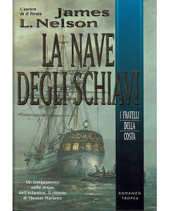 James L.Nelson:la nave degli schiavi prima edizione Marco Tropea A90