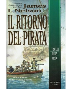 James L.Nelson:il ritorno del pirata  i fratelli della costa prima ed.Tropea A90