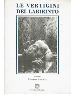 Raffaele Aragona:le vertigini del labirinto ed.Scientifiche Italiane A90