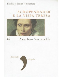 Anacleto Verrecchia:Schopenhauer e la vispa Teresa ed.Donzelli A90