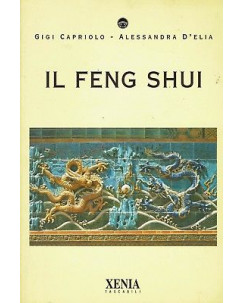 G.Capriolo A.D'Elia:il Feng Shui ed.Xenia A90