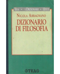 Nicola Abbagnano:dizionario di filosofia ed.TEA A90