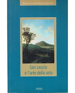 San Leucio e l'arte della seta ed.Pierro A90