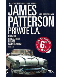 James Patterson:Private L.A. ed.TEA NUOVO sconto 50% A96