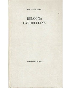 Luigi Federzoni:Bologna Carducciana ed.Cappelli A90