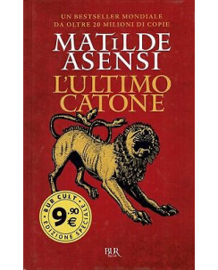 Matilde Asensi:l'ultimo Catone ed.BUR NUOVO sconto 50% A96