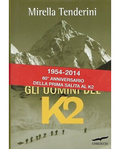 Mirella Tanderini:tutti gli uomini del K2 ed.Corbaccio NUOVO sconto 50% A96