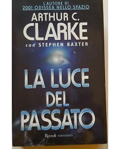 Arthur C. Clarke: La luce del passato ed. Rizzoli A51