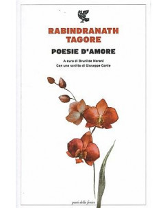 Rabindranath Tagore:poesie d'amore ed.Guanda NUOVO sconto 50% A09