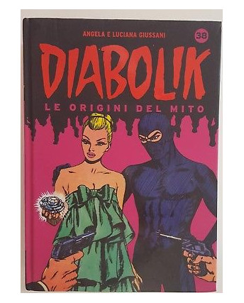 Diabolik le origini del mito - n.38 - SCONTO -50% - Giussani - Panini Comics
