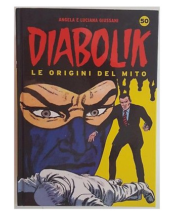 Diabolik le origini del mito n.50 di Giussani ed. Panini Comics