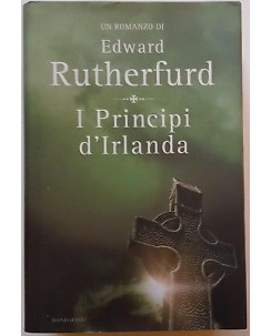 Edward Rutherfurd: I Principi d'Irlanda ed. Mondadori A57