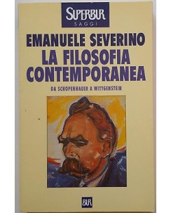 Emanuele Severino: La Filosofia Contemporanea ed. BUR A72
