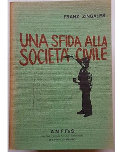 Franz Zingales: Una sfida alla societa' civile ed. ANFFaS A86