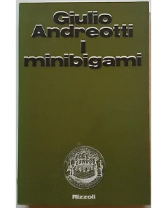Giulio Andreotti: I Minibigami ed. Rizzoli A86