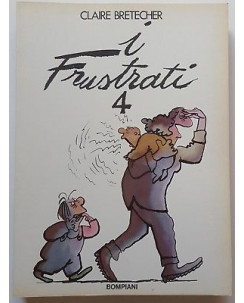 I Frustrati vol. 4 di Claire Bretecher ed. Bompiani FU12