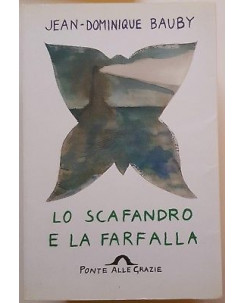 Jean-Dominique Bauby: Lo Scafandro e la Farfalla ed. Ponte alle Grazie A58