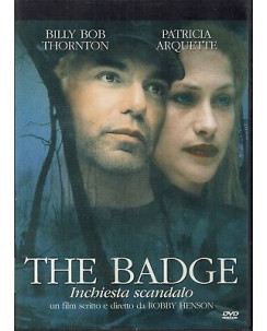 The Badge inchiesta scandalo conm B.B.Thornton e P.Arquette DVD NUOVO