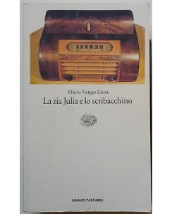 Mario Vargas Llosa: La zia Julia e lo scribacchino ed. Einaudi Tascabili A59