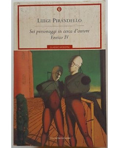 Pirandello: Sei personaggi in cerca d'autore  Enrico IV ed. Oscar Mondadori A68