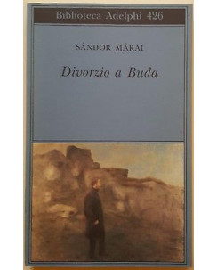 Sandor Marai: Divorzio a Buda ed. Adelphi A58