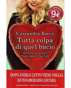 Cassandra Rocca:tutta colpa di quel bacio ed.Newton NUOVO sconto 50% A35