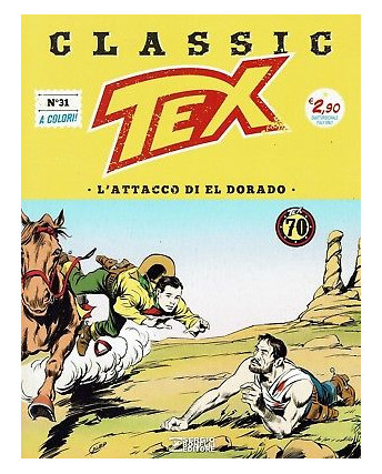 Classic TEX 31 a colori "l'attacco di El Dorado" ed.Bonelli
