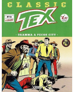Classic TEX 33 a colori "dramma a Pecos City" ed.Bonelli