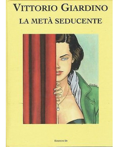 Vittorio Giardino:la metà seducente ed.DI FU14