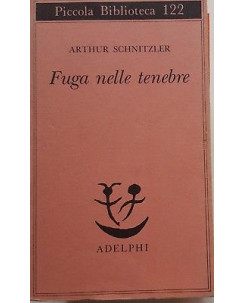 Arthur Schnitzler: Fuga nelle tenebre ed. Adelphi A97