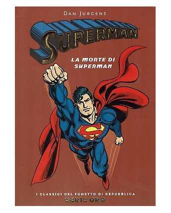 Repubblica Serie Oro n. 5 Superman la morte di Superman FU04