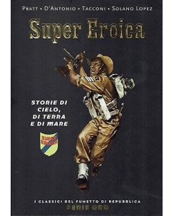 Repubblica Serie Oro n.58 Super Eroica storie di cielo terra mare FU04