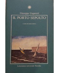 Giuseppe Ungaretti: Il porto sepolto ed. Marsilio  A97