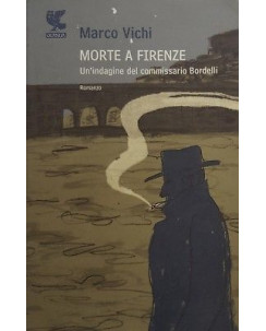 Marco Vichi: Morte a Firenze ed. Guanda A97